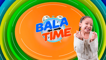 Bala time