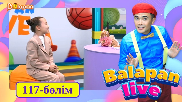 Balapan live. 117-бөлім